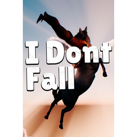 I dont Fall